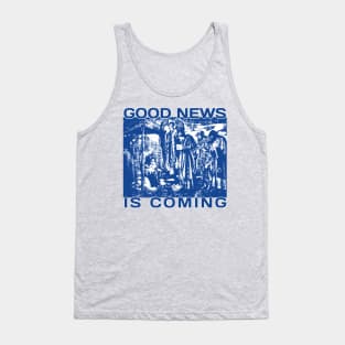 Good News Is Coming Tank Top